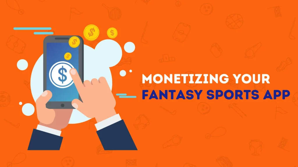 monetizing fantasy app