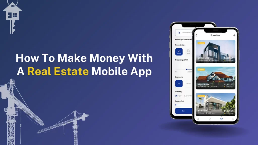 How to Make Money Real Estate app Development
