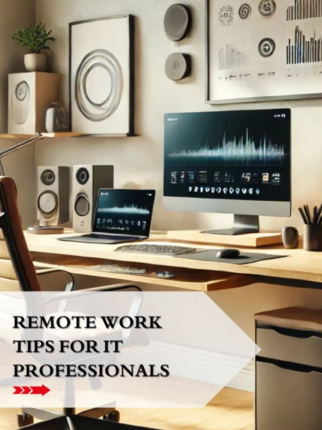 Top Remote Work Tips Every IT Professional Needs to Know