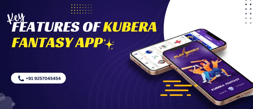 Explore the standout features of the Kubera Fantasy App for a seamless fantasy sports journey