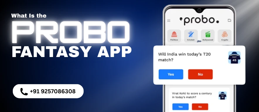 Overview of the Probo Fantasy App and its features