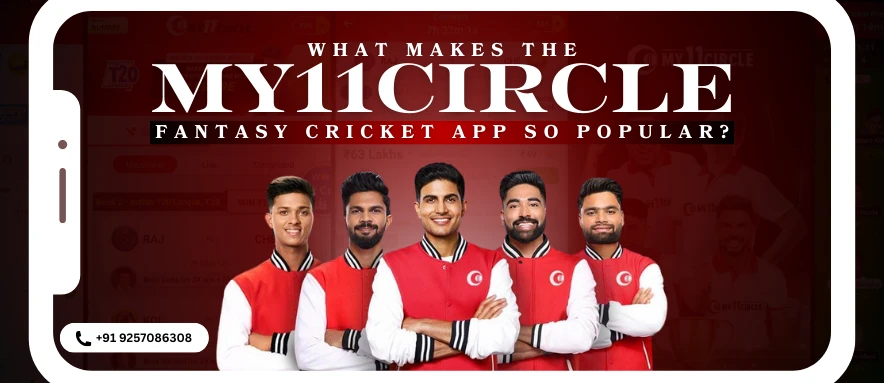 Reasons behind the popularity of the My11Circle Fantasy Cricket App