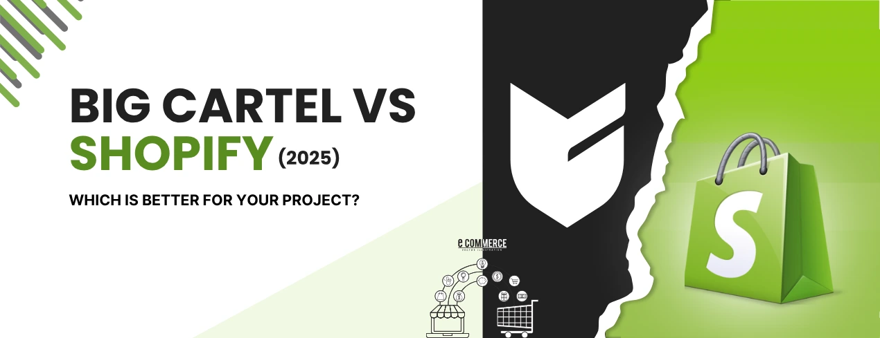 Big Cartel vs Shopify (2025): Which Platform Suits Your E-commerce Project? - A Complete Guide for Business Owners