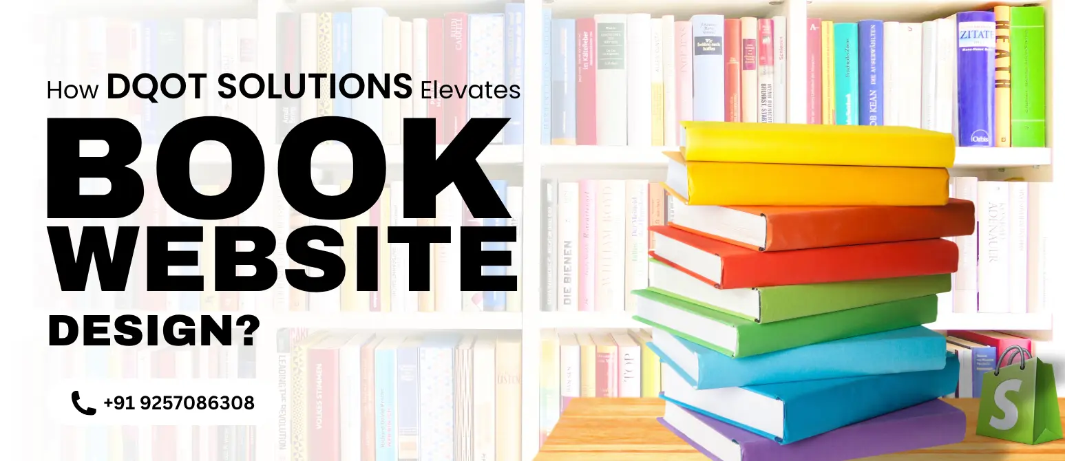 The Way DQOT Solutions Enhances Book Website Design