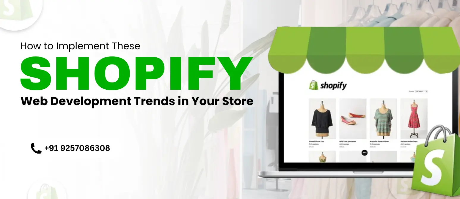 Steps to Apply the Best Shopify Web Development Practices in Your Online Store