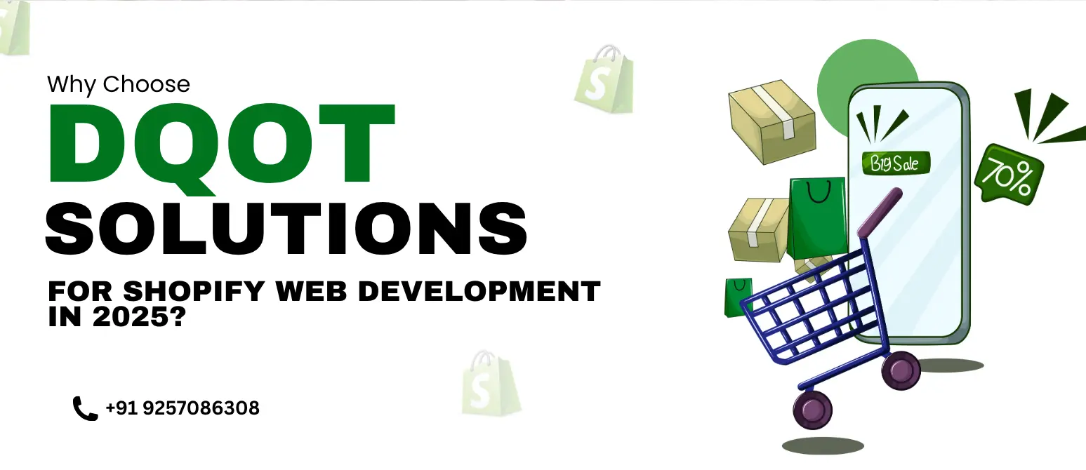 Key Reasons to Partner with DQOT for Shopify Web Development in 2025
