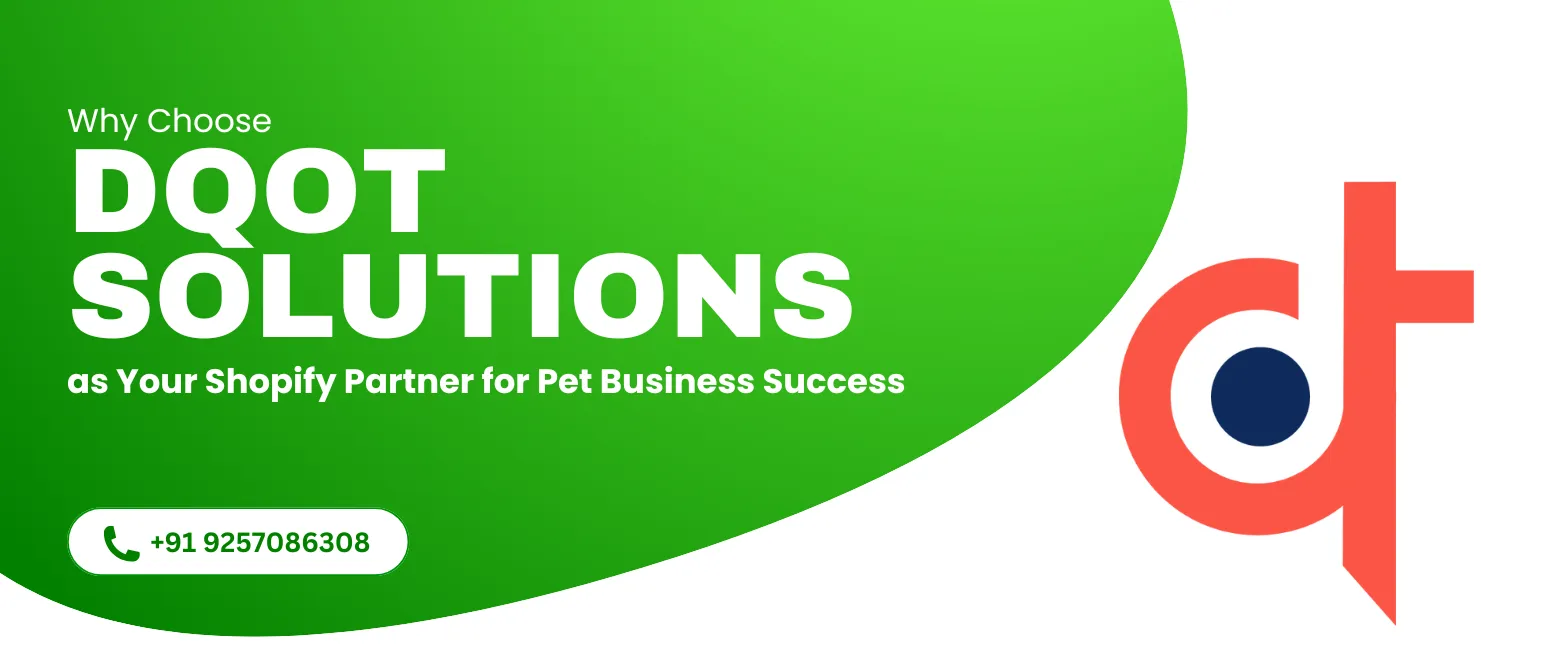 DQOT Solutions, Your Trusted Shopify Partner for Pet Businesses