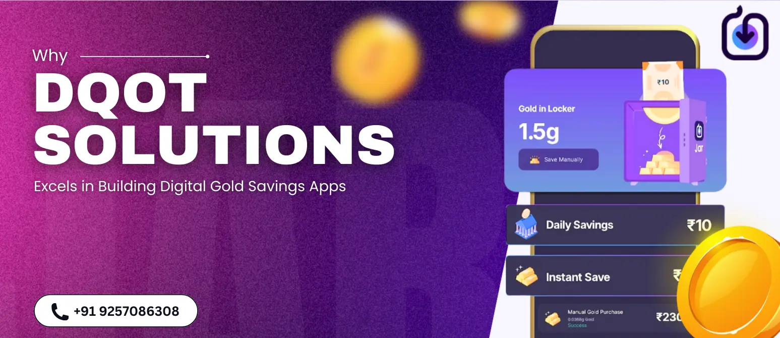 DQOT Solutions Expertise in Developing Digital Gold Savings Apps