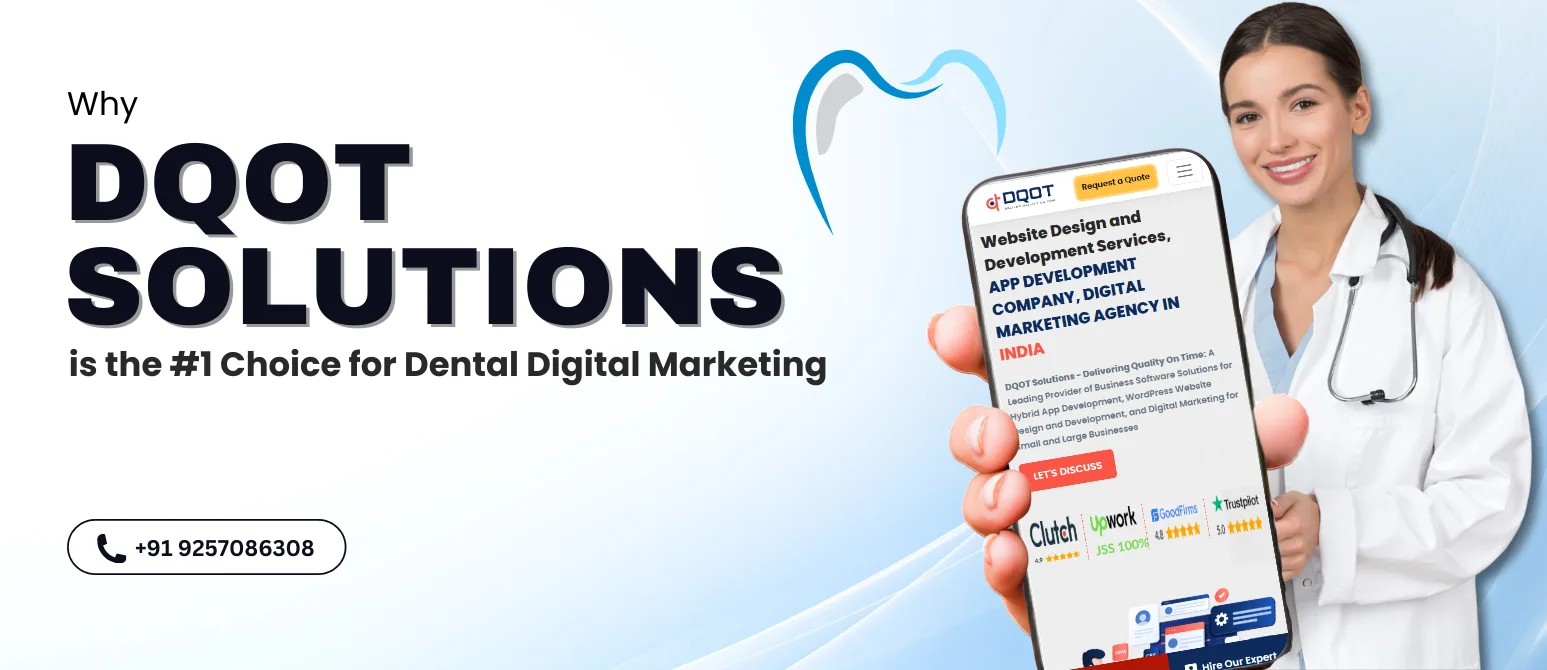 DQOT Solutions – The Best Digital Marketing Partner for Dentists