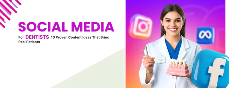 10 Proven Social Media Content Ideas for Dentists to Attract Patients