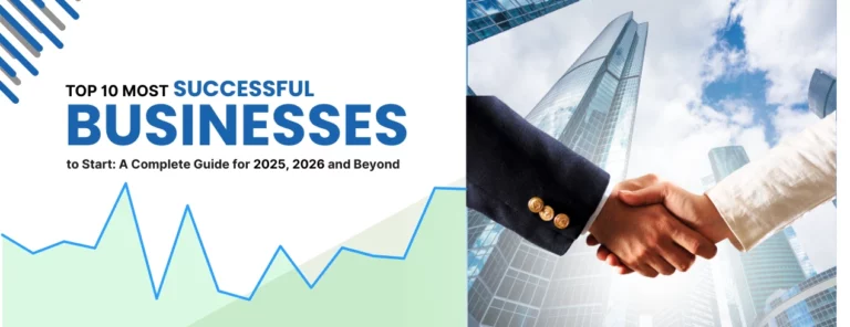 A Complete Guide to the Top 10 Most Successful Businesses for 2025, 2026 and Beyond