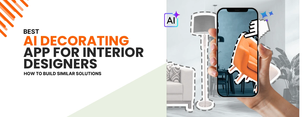 Top AI Decorating App for Interior Designers and How to Create a Similar One