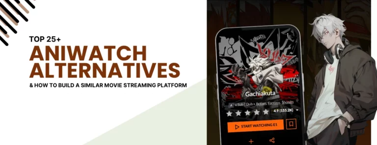 top-25-plus-aniwatch-alternatives-and-how-to-build-a-movie-streaming-platform