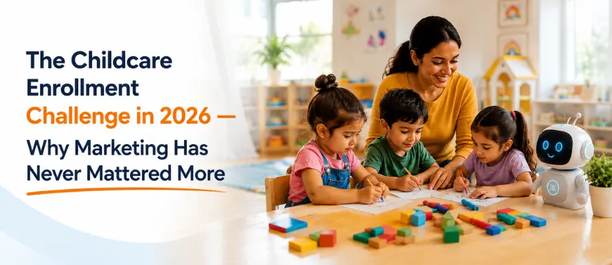 childcare enrollment challenge while marketing childcare business